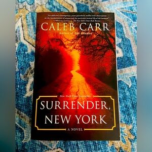 Surrender, New York by Caleb Carr